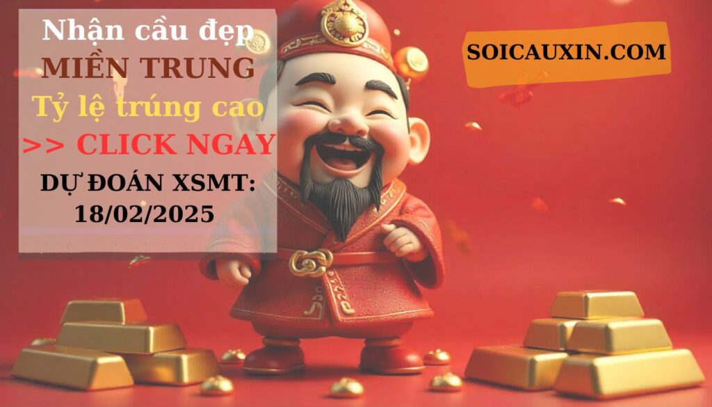 Soi Cầu XSMT 18-2-2025 | Dự đoán kết quả xổ số miền Trung ngày 18 tháng 2