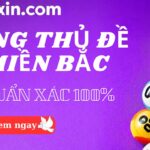 Soi Cầu Song Thủ Đề Hôm Nay Miền Bắc – Miễn Phí & Chuẩn Xác