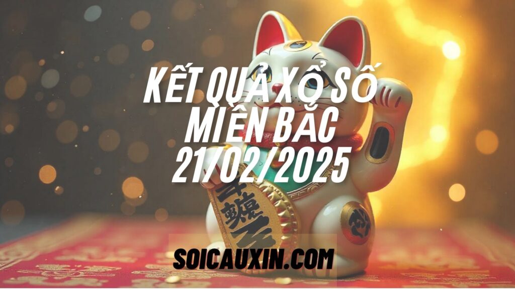 Kết quả Xổ Số Miền Bắc