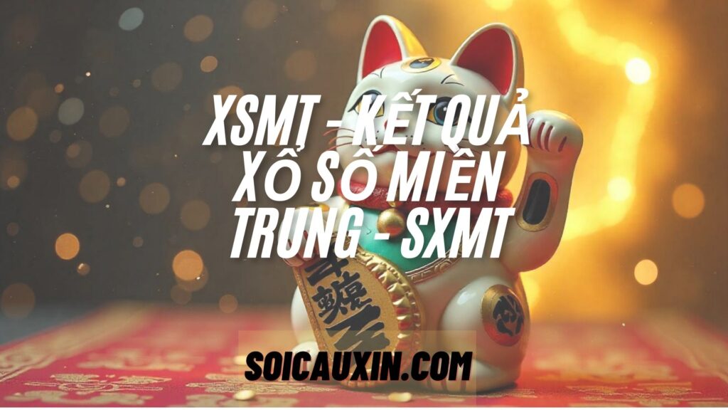 XSMT - Kết quả xổ số miền Trung - SXMT