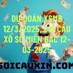 Dự đoán XSMB 12/3/2025, soi cầu Xổ Số Miền Bắc 12-03-2025