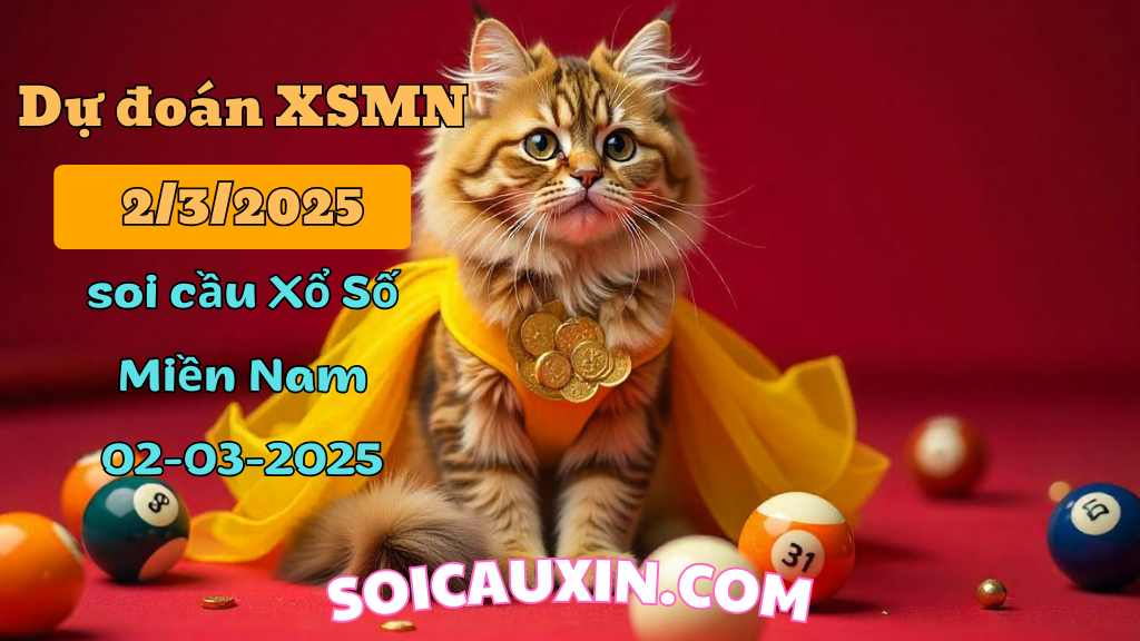 Dự đoán XSMN 02/3/2025 – Soi cầu Xổ Số Miền Nam ngày 02/03/2025