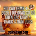 Soi Cầu XSMB 4-3-2025 | Dự đoán xổ số miền bắc ngày 4 tháng 3 năm 2025