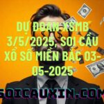 Dự đoán XSMB 3/5/2025, soi cầu Xổ Số Miền Bắc 03-05-2025