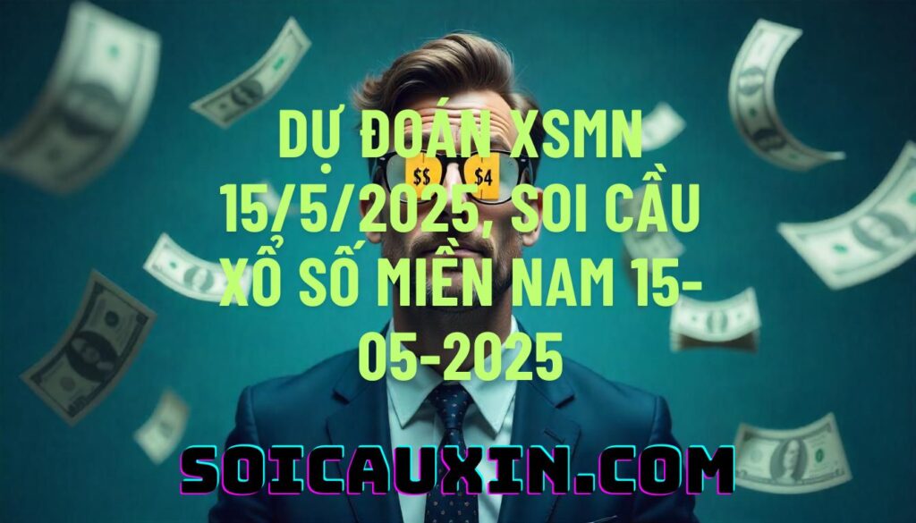 Dự đoán XSMB 16/5/2025, soi cầu Xổ Số Miền Bắc 16-05-2025