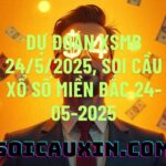 Dự đoán XSMB 24/5/2025, soi cầu Xổ Số Miền Bắc 24-05-2025