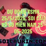 Dự đoán XSMB 25/5/2025, soi cầu Xổ Số Miền Bắc 25-05-2025